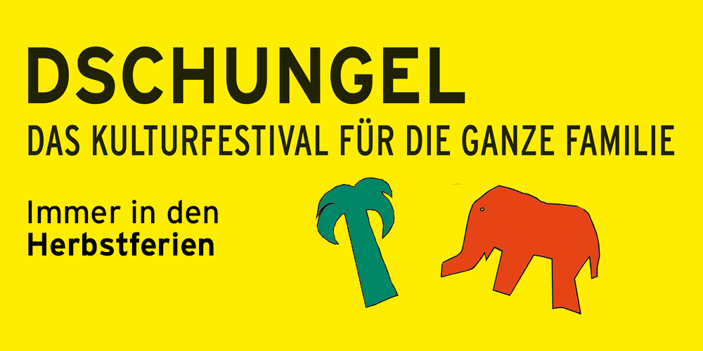 Dschungel_Kulturfestival für die ganze Familie