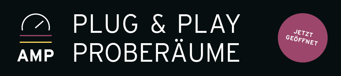 AMP Plug & Play Proberäume - Jetzt geöffnet!