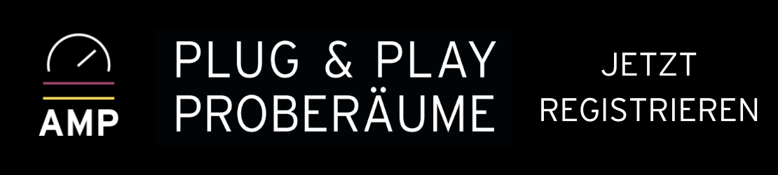 AMP Plug & Play Proberäume - Jetzt registrieren!
