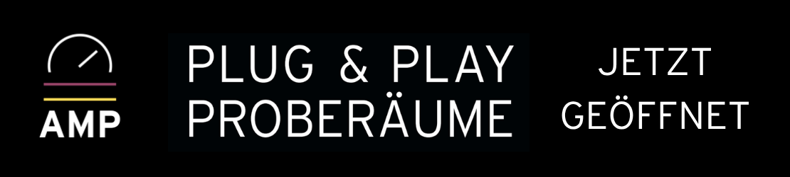 AMP Plug & Play Proberäume - Jetzt geöffnet!