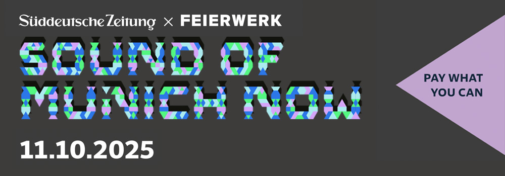 Sound Of Munich Now 2025 am 11.10. bei uns im Feierwerk