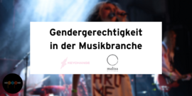 Studien zur Gendergerechtigkeit in der Musikbranche