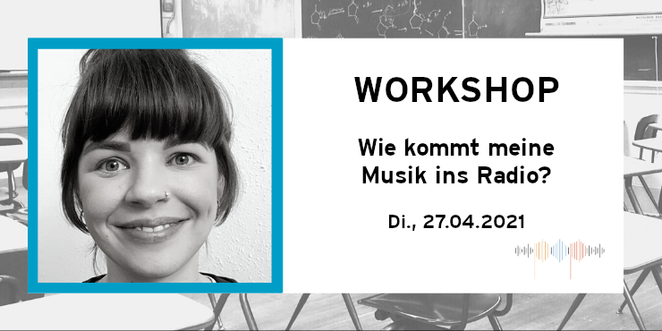 Workshop: Wie kommt meine Musik ins Radio?