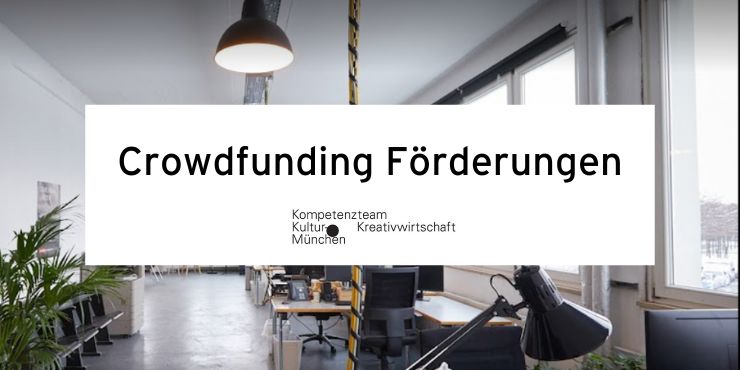 Crowdfunding Förderung des Kompetenzteam Kultur und Kreativwirtschaft