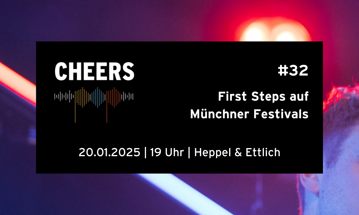 Ausgabe 32 - First Steps auf Münchner Festivals