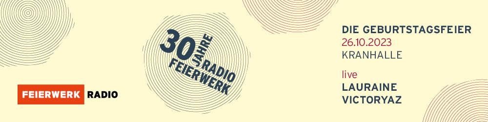Wir feiern 30 Jahre Radio Feierwerk!