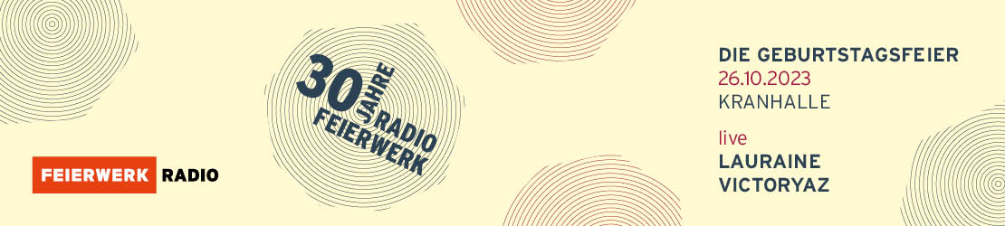 Wir feiern 30 Jahre Radio Feierwerk!