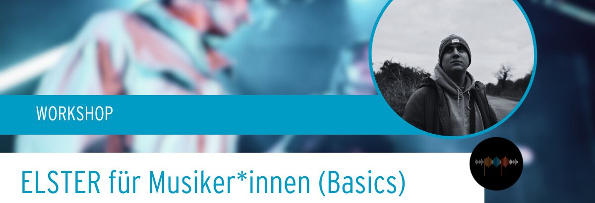ELSTER FÜR MUSIKER*INNEN