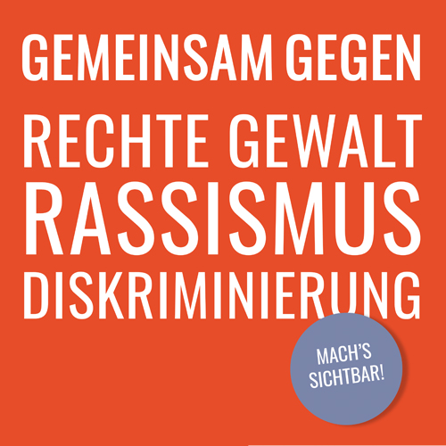 Gemeinsam gegen rechte Gewalt, Rassismus und Diskriminierung