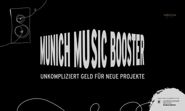 DEADLINE ZUM MUNICH MUSIC BOOSTER