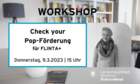 WORKSHOP UND BERATUNG: CHECK YOUR POP-FÖRDERUNG FÜR FLINTA+