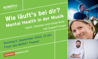 So 11.09.2022  - WIE LÄUFT’S BEI DIR? MENTAL HEALTH IN DER MUSIK