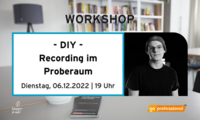 Di 06.12.2022 WORKSHOPS 2022 - DIY-RECORDING IM PROBERAUM