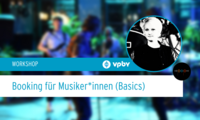 Di 10.10.2023 WORKSHOPS 2023 - BOOKING FÜR MUSIKER*INNEN