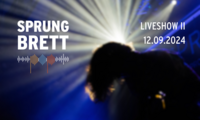Do 12.09.2024 SPRUNGBRETT 2024 - Liveshow II von II