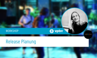 Di 28.11.2023 WORKSHOPS 2023 - RELEASEPLANUNG - STRATEGIEN UND HOW TO