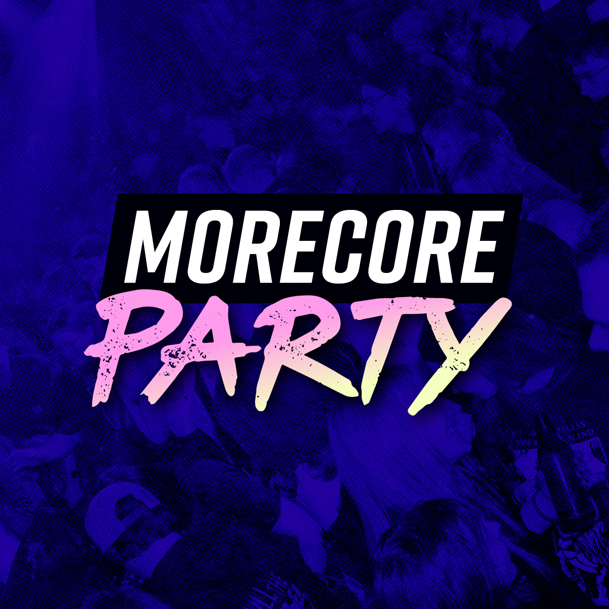 MORECORE PARTY